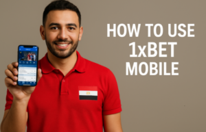 كيفية استخدام تطبيق 1xbet في مصر